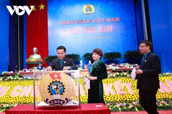 Tiến hành bầu Ban Chấp hành Tổng LĐLĐ Việt Nam khóa XIII